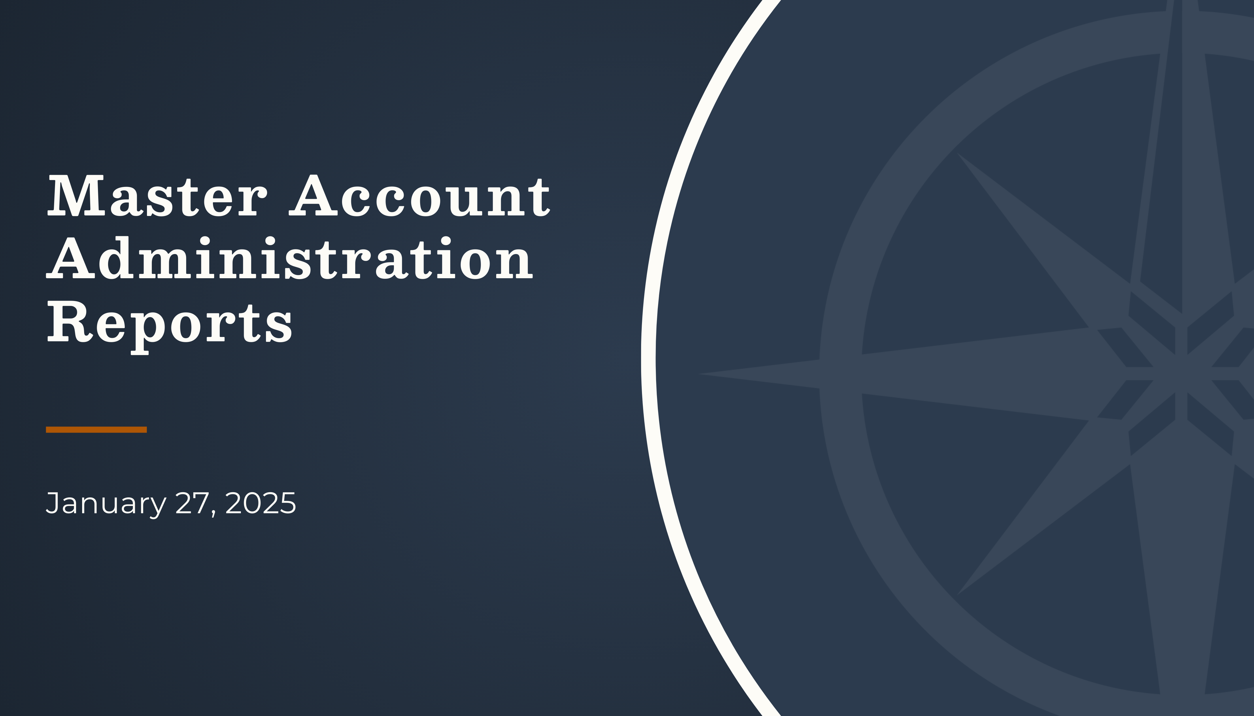 Training Session: Master Account Administration Reports
