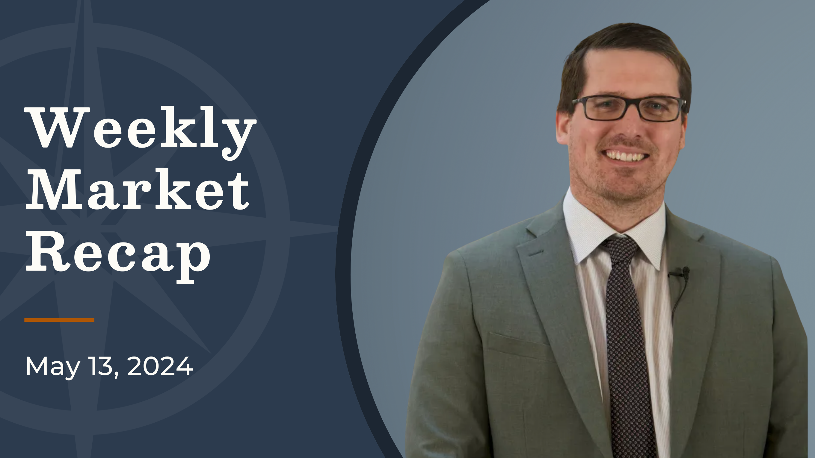 First Quarter Earnings Season Ends with Optimism | Weekly Market Recap May 13, 2024